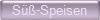 S��-Speisen